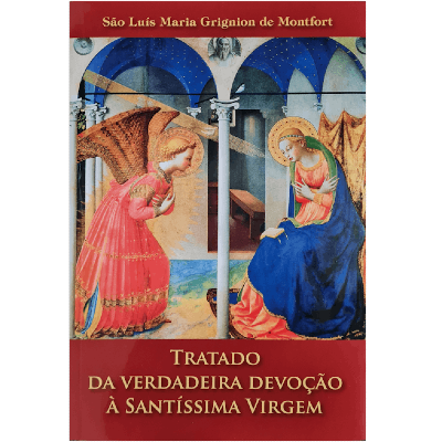 Tratado da Verdadeira Devoção à Santíssima Virgem